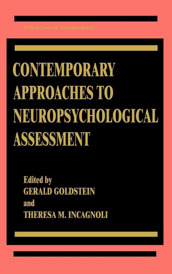 Contemporary Approaches to Neuropsychological Assessment by Gerald Goldstein, Hardcover | Indigo Chapters