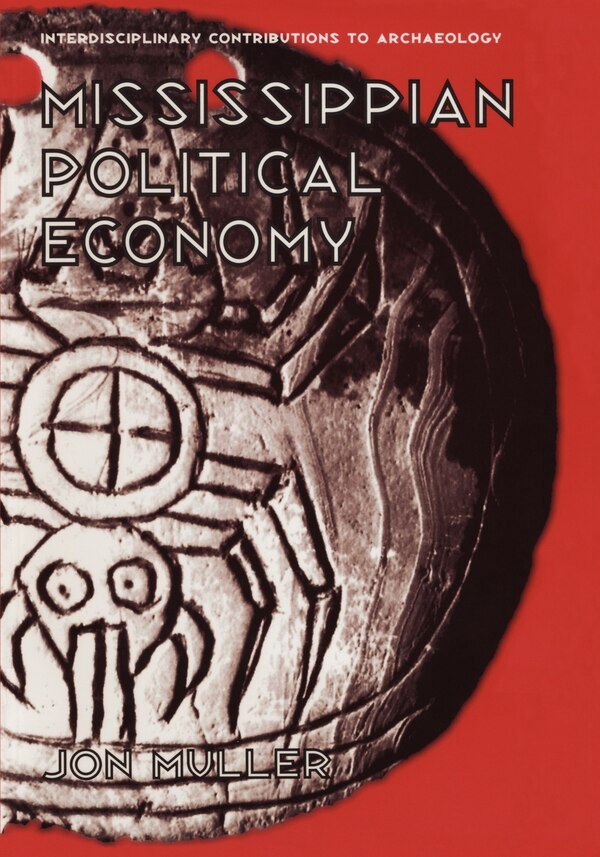 Mississippian Political Economy by Jon Muller