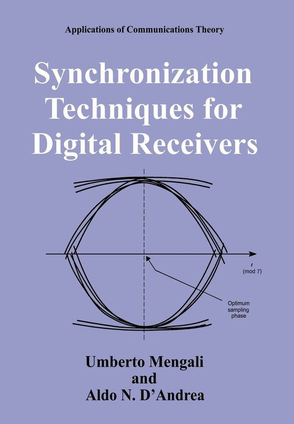 Synchronization Techniques For Digital Receivers by Umberto Mengali, Hardcover | Indigo Chapters