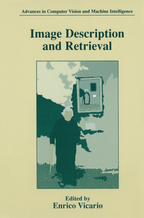Image Description and Retrieval by E Vicario, Hardcover | Indigo Chapters