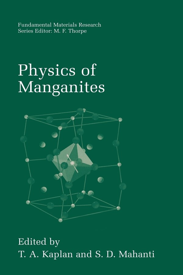 Physics of Manganites by T a Kaplan, Hardcover | Indigo Chapters