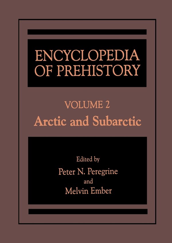 Encyclopedia of Prehistory by Peter N. Peregrine, Hardcover | Indigo Chapters