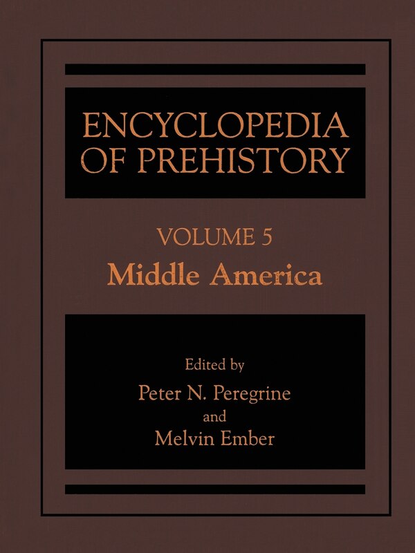 Encyclopedia of Prehistory by Peter N. Peregrine, Hardcover | Indigo Chapters