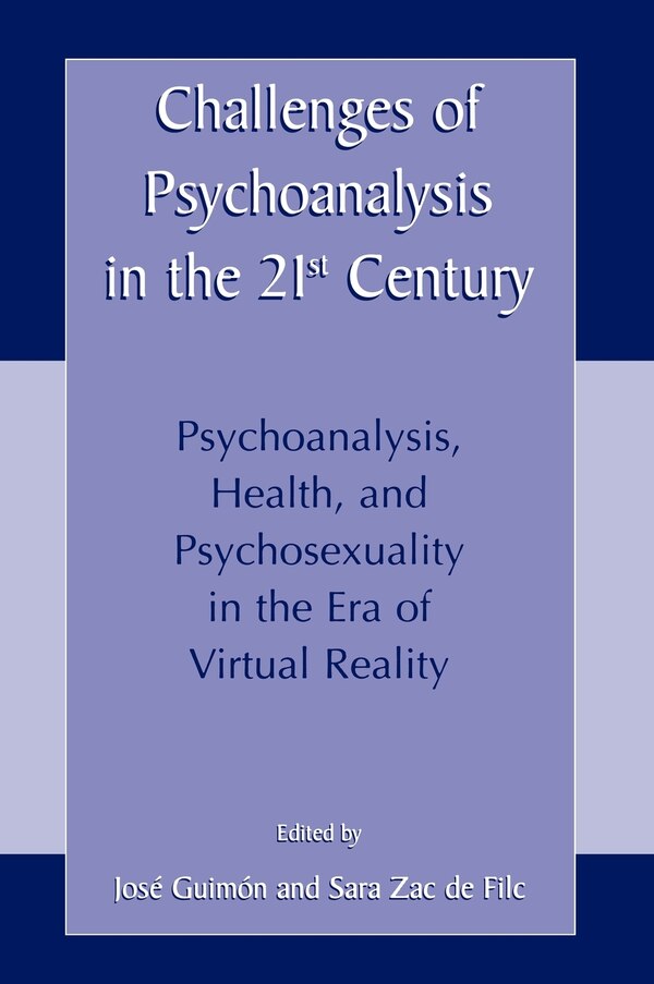 Challenges of Psychoanalysis in the 21st Century by José Guimón, Hardcover | Indigo Chapters