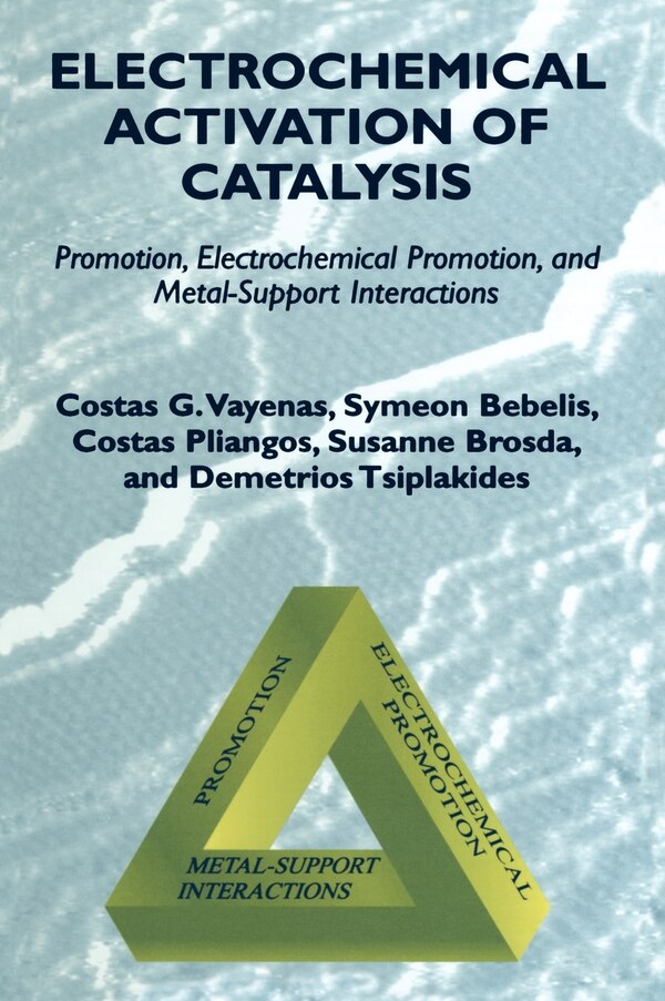 Electrochemical Activation of Catalysis by Costas G. Vayenas, Hardcover | Indigo Chapters