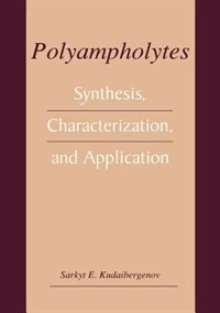 Polyampholytes by Sarkyt E Kudaibergenov, Hardcover | Indigo Chapters