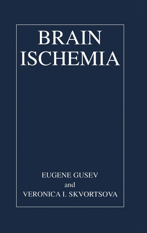 Brain Ischemia by Eugene I. Gusev, Hardcover | Indigo Chapters