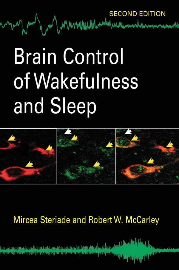 Brain Control of Wakefulness and Sleep by Mircea M. Steriade, Hardcover | Indigo Chapters