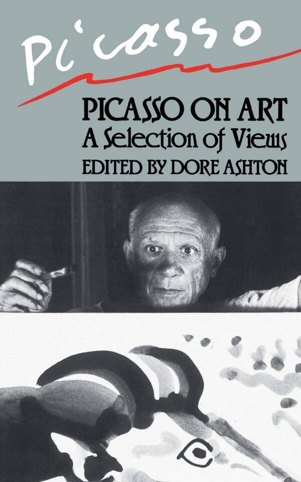 Picasso On Art by Dore Ashton, Paperback | Indigo Chapters