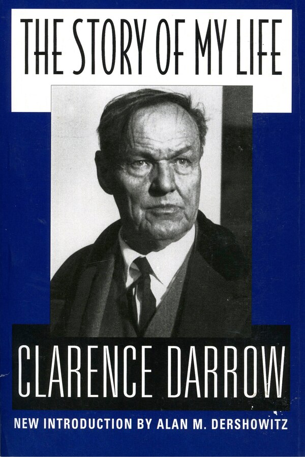 The Story Of My Life by Clarence Darrow, Paperback | Indigo Chapters