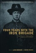 Four Years With The Iron Brigade by Lance Herdegen, Hardcover | Indigo Chapters