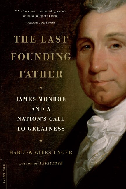 The Last Founding Father by Harlow Giles Unger, Paperback | Indigo Chapters