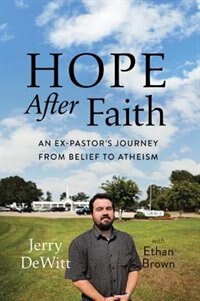 Hope after Faith by Jerry DeWitt, Hardcover | Indigo Chapters