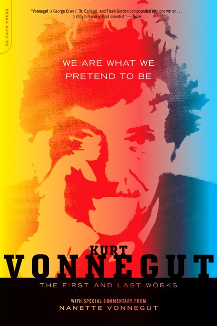 We Are What We Pretend To Be by Kurt Vonnegut, Paperback | Indigo Chapters