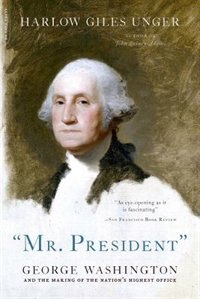 MR. PRESIDENT by Harlow Giles Unger, Paperback | Indigo Chapters