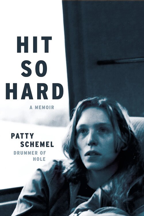 Hit So Hard by Patty Schemel, Hardcover | Indigo Chapters
