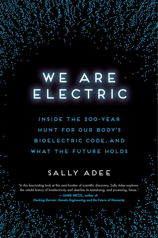 We Are Electric by Sally Adee, Hardcover | Indigo Chapters