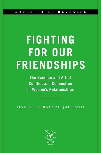 Fighting for Our Friendships by Danielle Bayard Jackson, Hardcover | Indigo Chapters