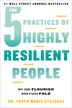 The 5 Practices of Highly Resilient People by Taryn Marie Stejskal, Paperback | Indigo Chapters