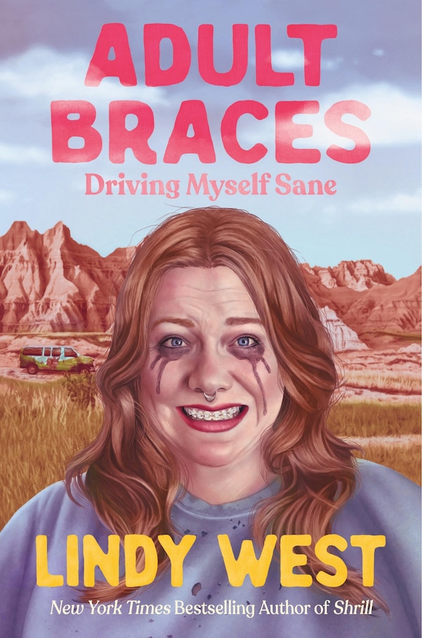 Adult Braces by Lindy West, Hardcover | Indigo Chapters