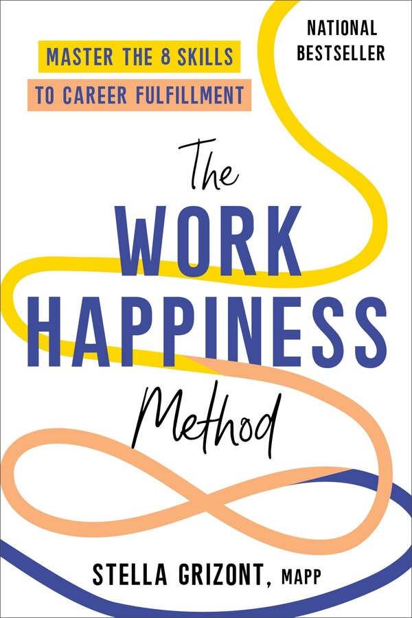 The Work Happiness Method by Stella Grizont, Paperback | Indigo Chapters