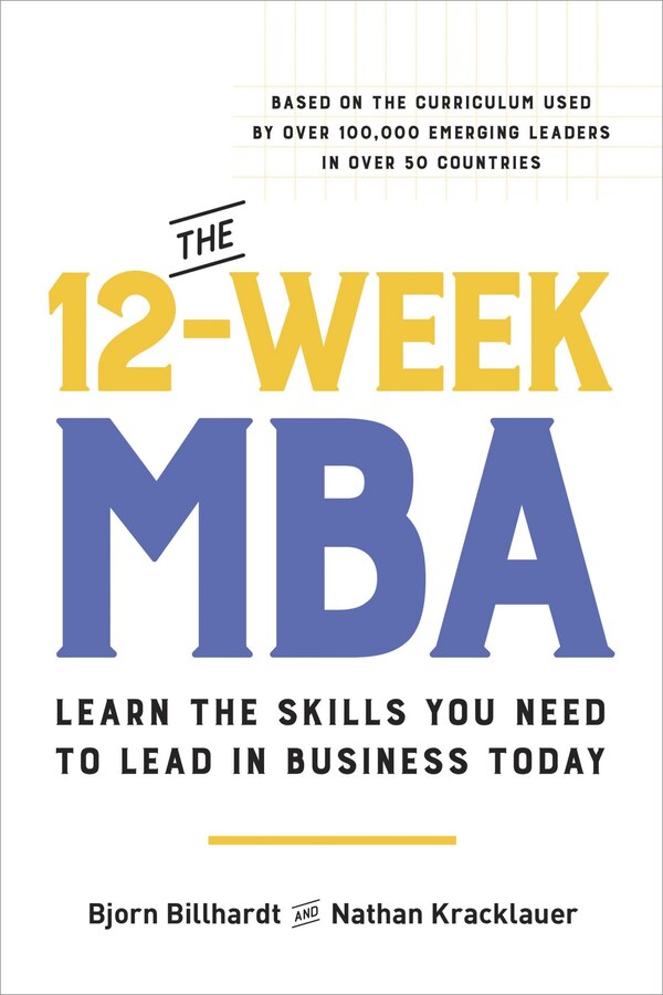 The 12-Week MBA by Bjorn Billhardt, Paperback | Indigo Chapters