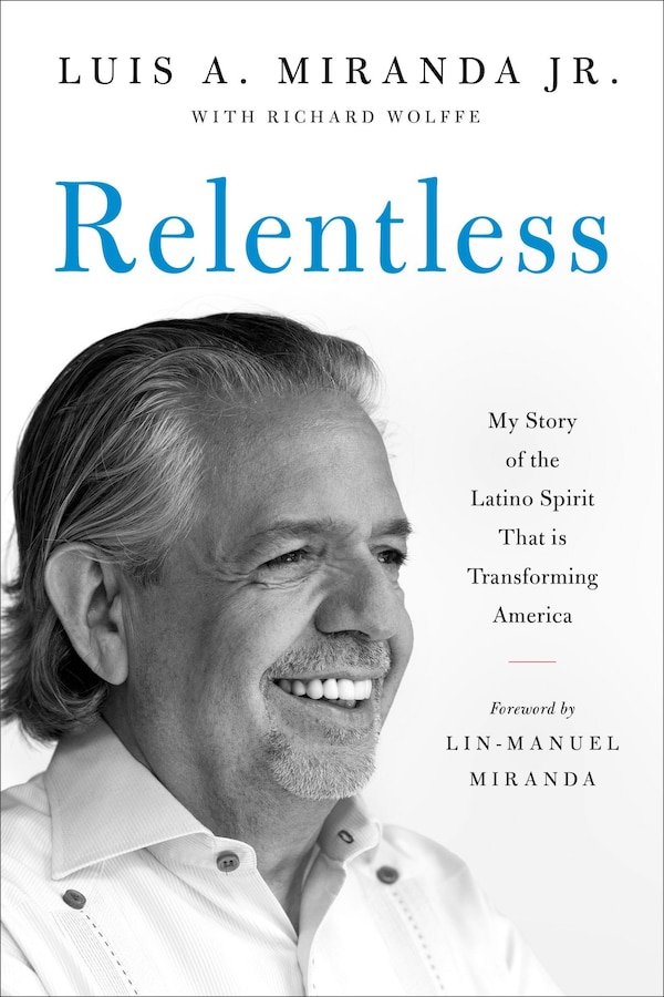 Relentless by Luis A. Miranda, Paperback | Indigo Chapters