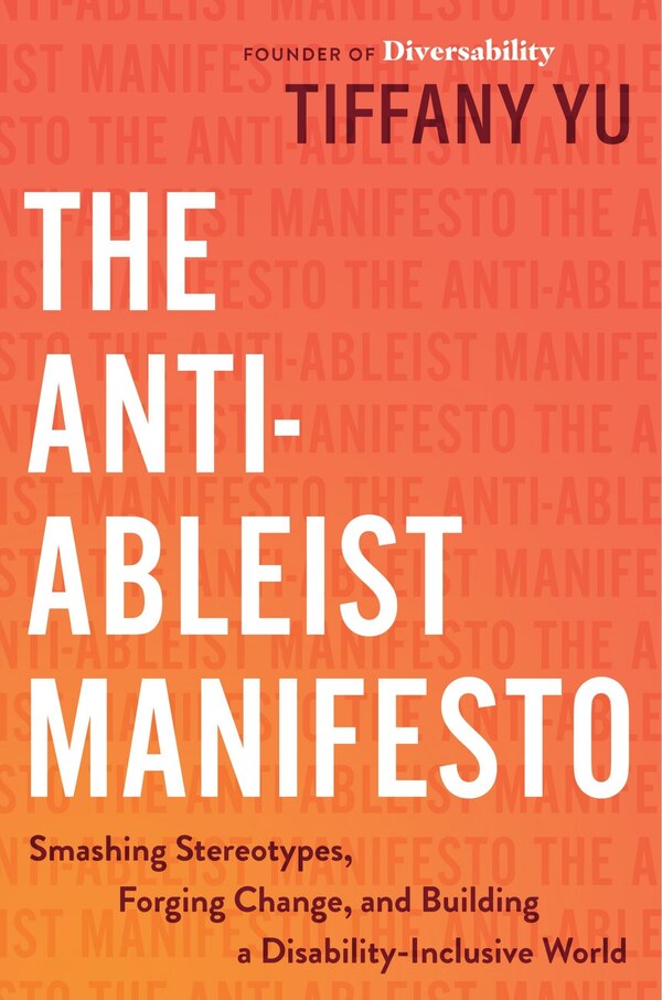 The Anti-Ableist Manifesto by Tiffany Yu, Hardcover | Indigo Chapters