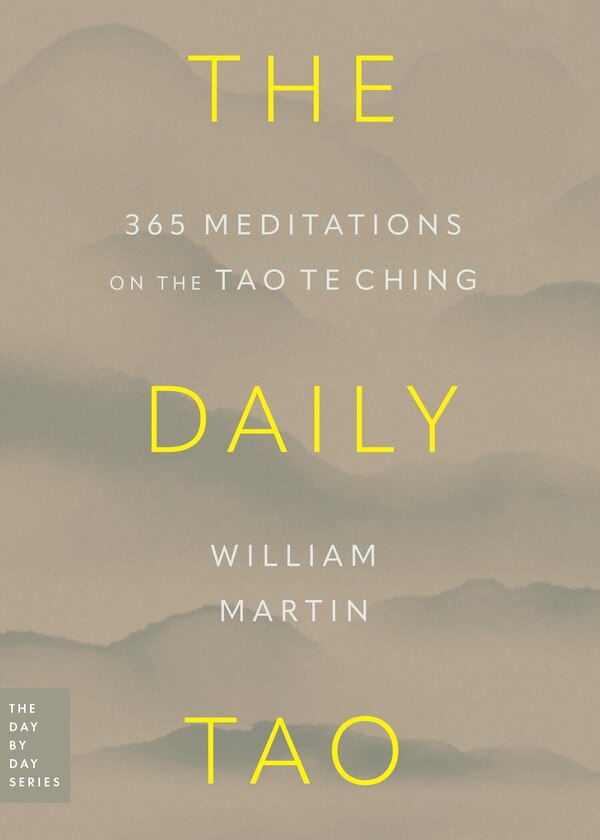 The Daily Tao by William Martin, Paperback | Indigo Chapters