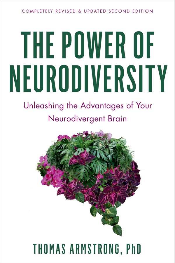 The Power of Neurodiversity by Thomas Armstrong, Paperback | Indigo Chapters