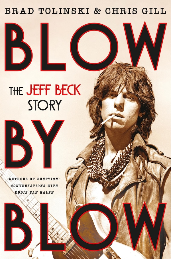Blow by Blow by Brad Tolinski, Hardcover | Indigo Chapters