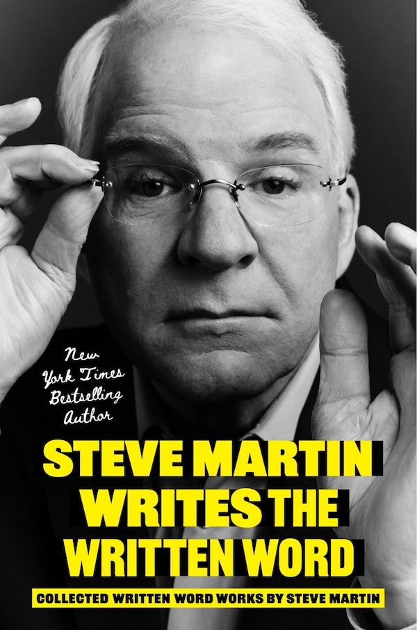 Steve Martin Writes the Written Word, Hardcover | Indigo Chapters