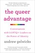 The Queer Advantage by Andrew Gelwicks, Paperback | Indigo Chapters