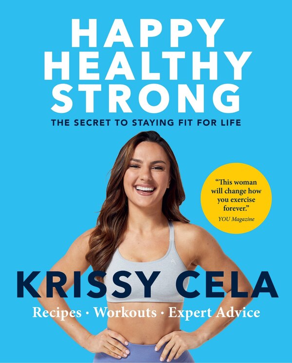 Happy Healthy Strong by Krissy Cela, Paperback | Indigo Chapters