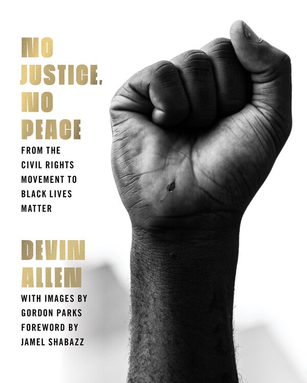 No Justice No Peace by Devin Allen, Paper over Board | Indigo Chapters