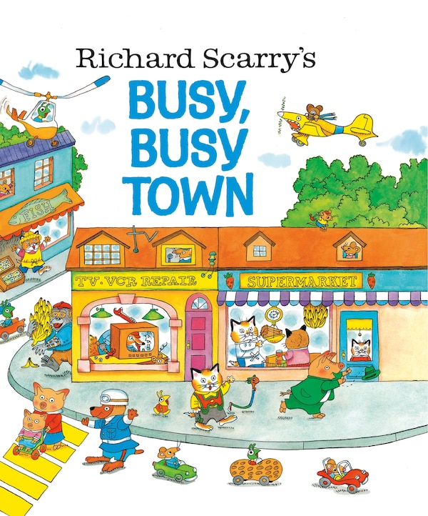 Richard Scarry's Busy Busy Town, Picture Books | Indigo Chapters