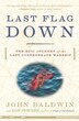 Last Flag Down by John Baldwin, Paperback | Indigo Chapters