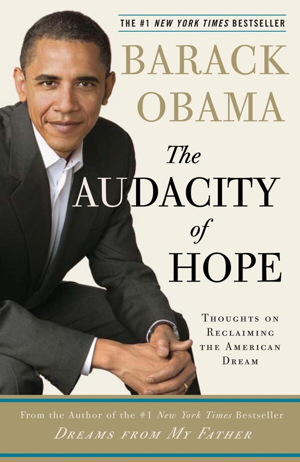 The Audacity Of Hope by BARACK OBAMA, Paperback | Indigo Chapters