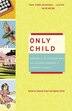 Only Child by Deborah Siegel, Paperback | Indigo Chapters