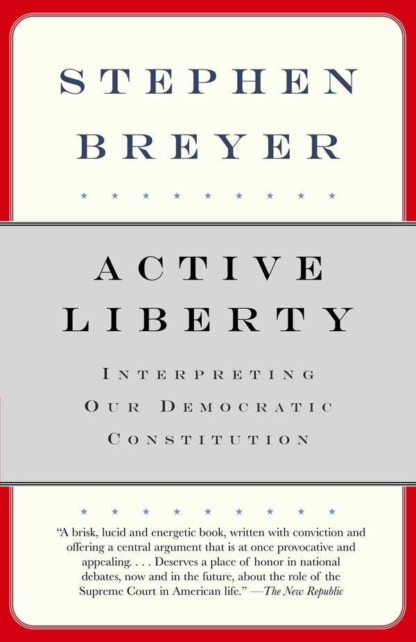 Active Liberty by Stephen Breyer, Paperback | Indigo Chapters