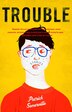 Trouble by Patrick Somerville, Paperback | Indigo Chapters