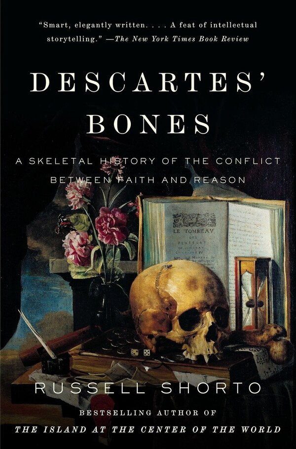 Descartes' Bones by Russell Shorto, Paperback | Indigo Chapters