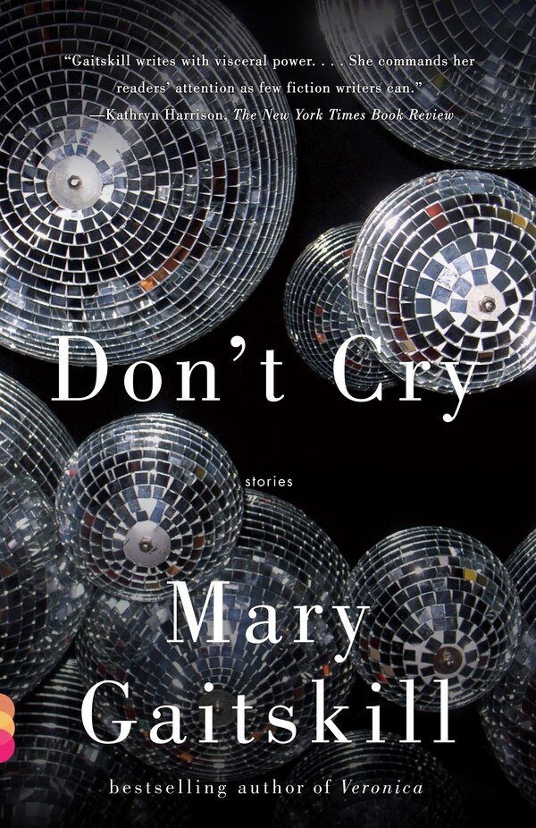 Don't Cry by Mary Gaitskill, Paperback | Indigo Chapters