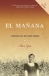 El Mañana / Finding Mañana: A Memoir Of A Cuban Exodus by Mirta Ojito, Paperback | Indigo Chapters