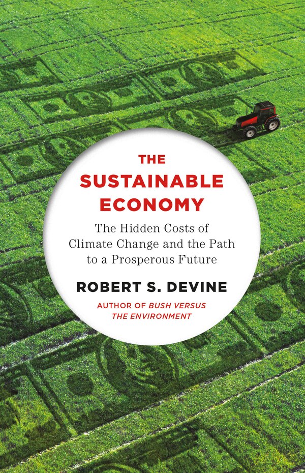 The Sustainable Economy by Robert S. Devine, Paperback | Indigo Chapters