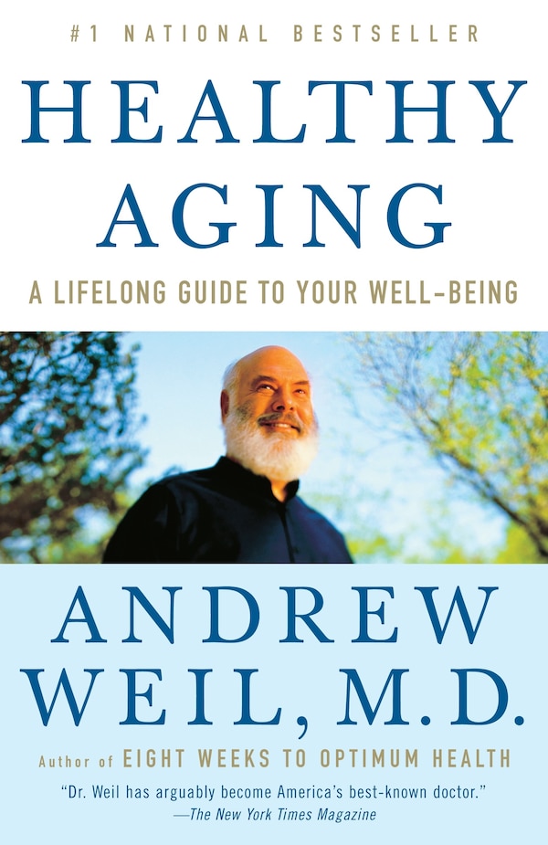 Healthy Aging by Andrew Weil, Paperback | Indigo Chapters