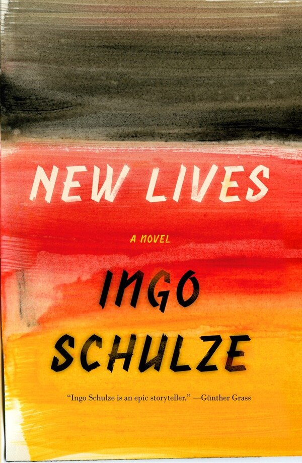 New Lives by Ingo Schulze, Paperback | Indigo Chapters