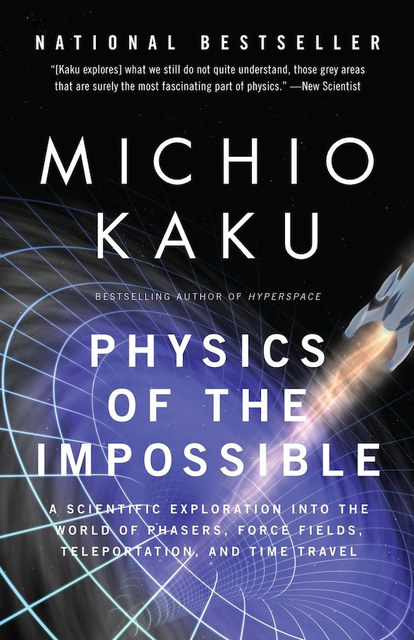 Physics Of The Impossible by Michio Kaku, Paperback | Indigo Chapters