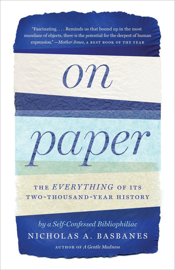 On Paper by Nicholas A. Basbanes, Paperback | Indigo Chapters