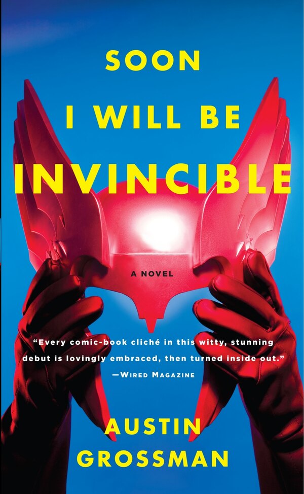 Soon I Will Be Invincible by Austin Grossman, Paperback | Indigo Chapters